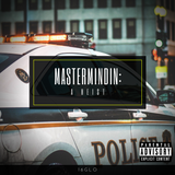 Mastermindin': A Heist Album by 16GLO